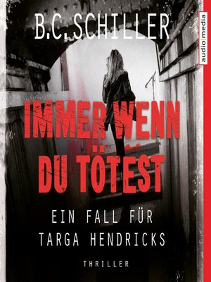 cover image of Immer wenn du tötest  –  Ein Fall für Targa Hendricks